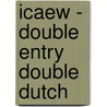 Icaew - Double Entry Double Dutch door Bpp Learning Media