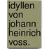 Idyllen von Johann Heinrich Voss.