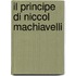 Il Principe Di Niccol Machiavelli