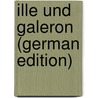 Ille Und Galeron (German Edition) by Von Arras Gautier