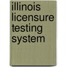 Illinois Licensure Testing System door Nes Pearson