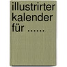 Illustrirter Kalender Für ...... by Unknown