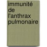 Immunité de l'anthrax pulmonaire door Aurélie Cleret-Buhot