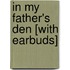In My Father's Den [With Earbuds]