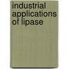 Industrial Applications of Lipase door Praveen Dahiya
