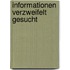 Informationen verzweifelt gesucht