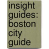 Insight Guides: Boston City Guide door Barbara Rockwell
