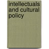 Intellectuals And Cultural Policy door Jeremy Ahearne