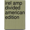 Irel Amp Divided American Edition door Michael Hughes