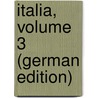 Italia, Volume 3 (German Edition) by Hillebrand Karl