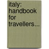 Italy: Handbook for Travellers... by Karl Baedeker