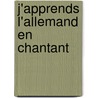 J'Apprends L'Allemand En Chantant door Jeanette Loric