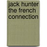Jack Hunter the French Connection door Martin King