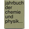 Jahrbuch Der Chemie Und Physik... door Onbekend