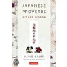 Japanese Proverbs: Wit and Wisdom door David Galef