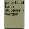 Jeder Hund kann stubenrein werden door Katrin Voigt