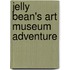 Jelly Bean's Art Museum Adventure