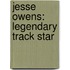 Jesse Owens: Legendary Track Star