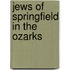 Jews of Springfield in the Ozarks