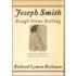 Joseph Smith: Rough Stone Rolling
