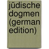 Jüdische Dogmen (German Edition) by LöW. Leopold