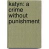 Katyn: A Crime Without Punishment door Wojciech Materski