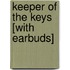 Keeper of the Keys [With Earbuds]