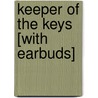 Keeper of the Keys [With Earbuds] by Perri O'Shaughnessy