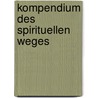 Kompendium des spirituellen Weges door Lothar Schneider
