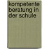 Kompetente Beratung in der Schule