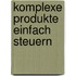 Komplexe Produkte Einfach Steuern