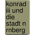 Konrad Iii Und Die Stadt N Rnberg