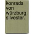 Konrads von Würzburg. Silvester.