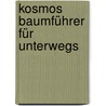 Kosmos Baumführer für unterwegs door Joachim Mayer