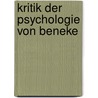 Kritik der Psychologie von Beneke by Weber Adalbert