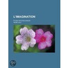 L'Imagination; Tude Psychologique by Henri Joly