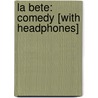 La Bete: Comedy [With Headphones] door David Hirson