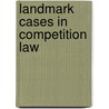 Landmark Cases in Competition Law by Barry Rodger