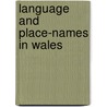 Language and Place-names in Wales by Iwan Wmffre