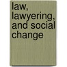 Law, Lawyering, and Social Change door Alan K. Chen