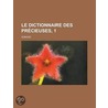 Le Dictionnaire Des Pr Cieuses, 1 by Somaize