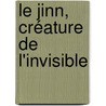 Le Jinn, créature de l'invisible by Nas E. Boutammina