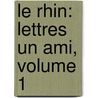 Le Rhin: Lettres Un Ami, Volume 1 door Victor Hugo