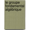 Le groupe fondamental algébrique door Eric Reynaud