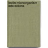 Lectin-Microorganism Interactions door Michael P. Doyle