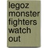 Legoz Monster Fighters Watch Out