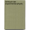 Lehrbuch der Experimental-Physik. door Edmund Jacob Külp