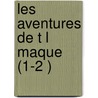 Les Aventures de T L Maque (1-2 ) door Fran Ois De Salignac De La F. Nelon