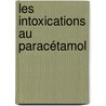 Les intoxications au paracétamol by Céline Llorca