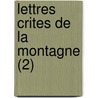 Lettres Crites de La Montagne (2) door Jean Jacques Rousseau